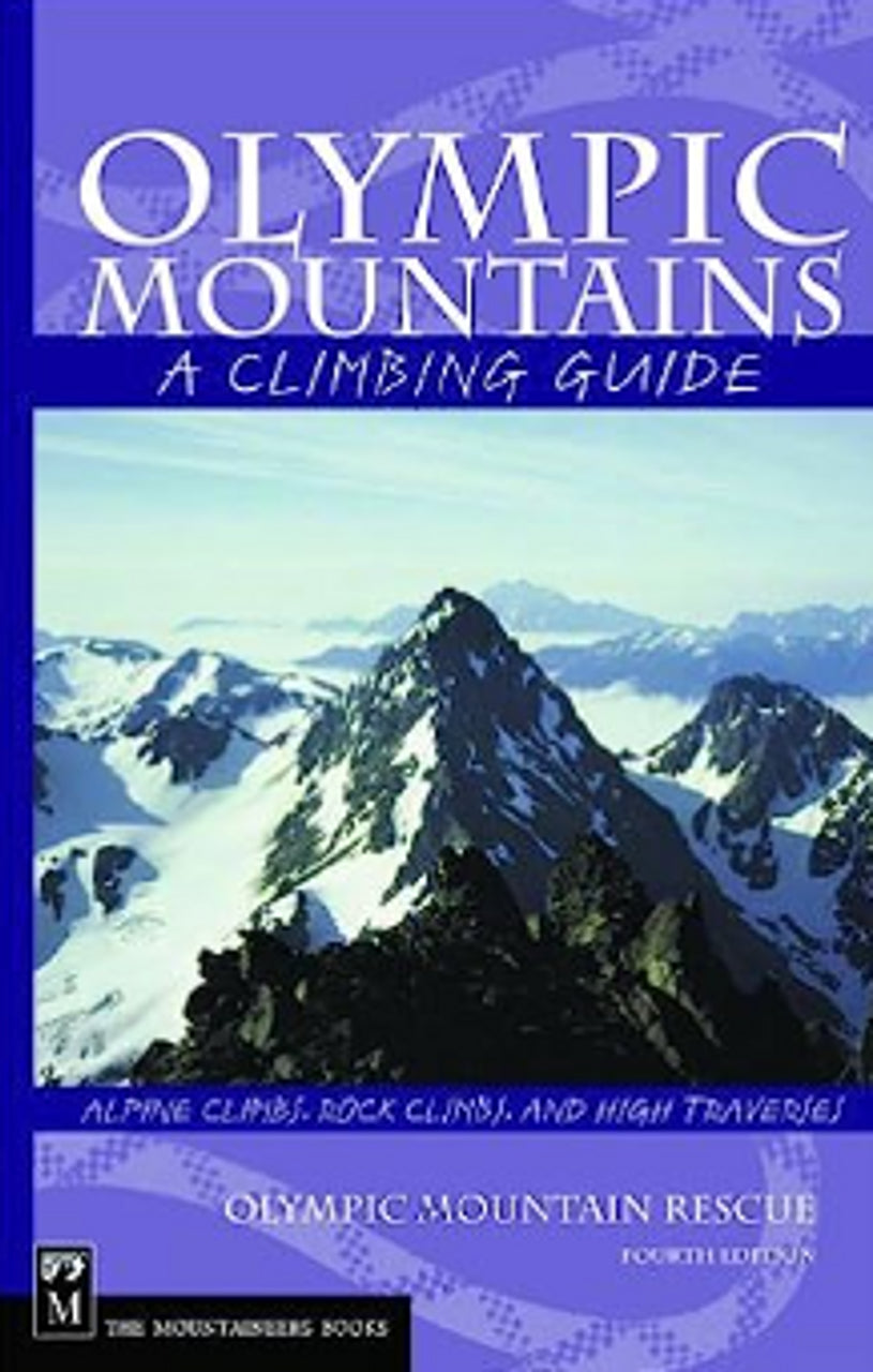 Olympic Mountains: A Climbing Guide 4th ed.