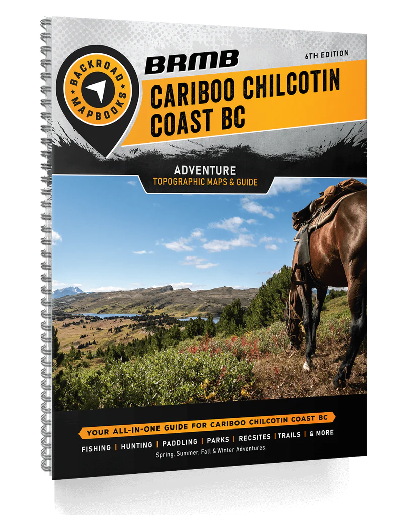 Cariboo Chilcotin Coast BC Mapbook 6th Edition