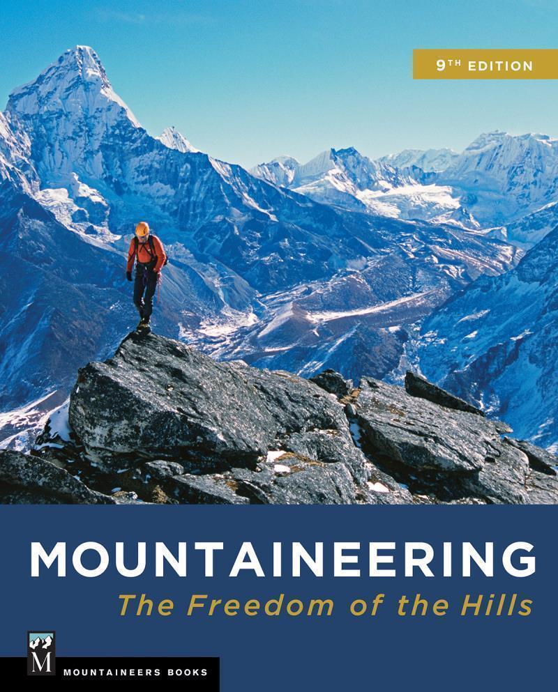 Mountaineering: The Freedom of the Hills - 9th Edition